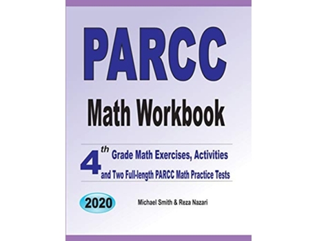 Livro Parcc Math Workbook 4th Grade Math Exercises, Activities, And Two Full-length Parcc Math Practice Tests De Michael Smith E Reza Nazari (inglês)