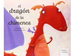 Livro El Dragón De La Chimenea de Gracia Iglesias e Francesca Assirelli (Espanhol - Capa Dura)