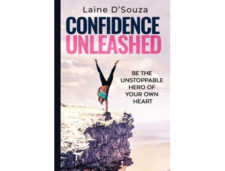 Livro Confidence Unleashed de Laine D'Souza (Inglês - Capa Dura)