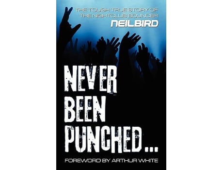 Livro Never Been Punched de Neil Bird (Inglês)
