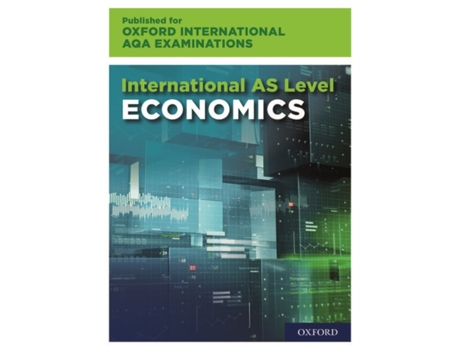 Livro Oxford International AQA Examinations: International AS-level Economics for Oxford International AQA Examinations (Inglês)