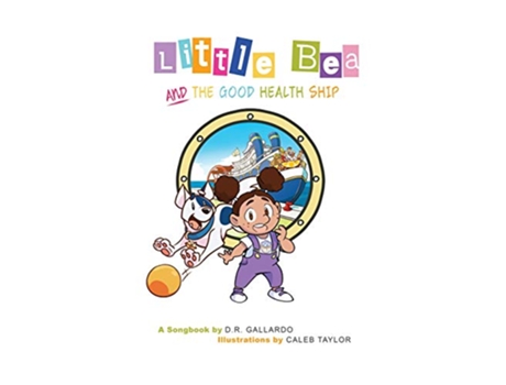 Livro Little Bea and The Good Health Ship de D R Gallardo (Inglês - Capa Dura)