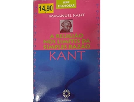 Livro Religiao Nos Limites Da Simples Razao De Immanuel Kant (português Do Brasil)