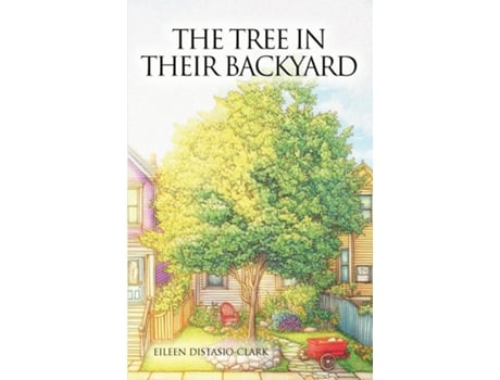Livro The Tree In Their Backyard de Eileen DiStasio-Clark (Inglês)