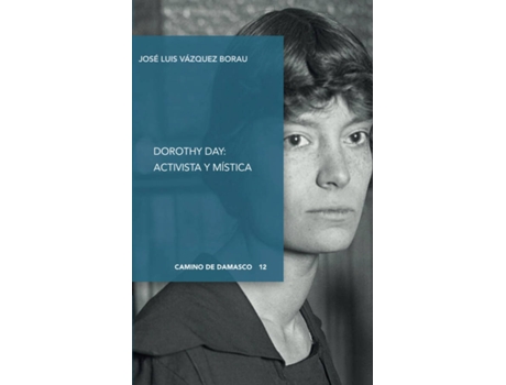 Livro Dorothy Day:Activista Y Mistica de Jose Luis Vazquez Borau (Espanhol)