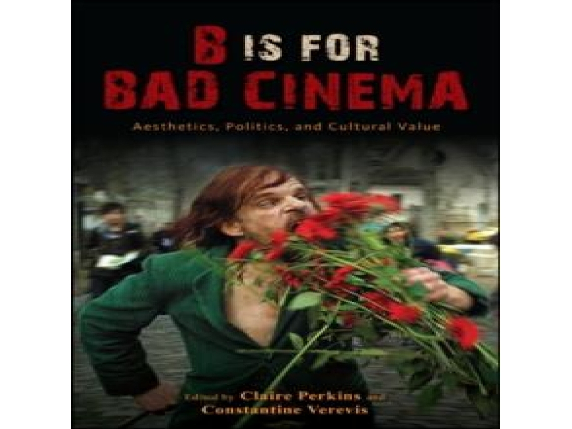 Livro B Is for Bad Cinema Aesthetics Politics and Cultural Value de State University of New York Press (Inglês)