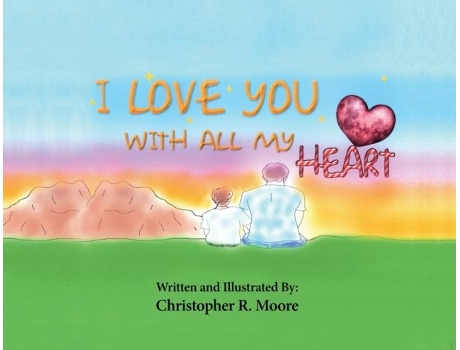 Livro I Love You With All My Heart de Christopher Moore (Inglês)