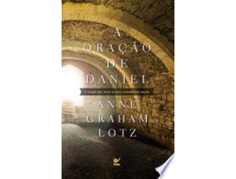 Livro A ORAÇÃO DE DANIEL de LOTZ, ANNE GRAHAM (Português do Brasil)
