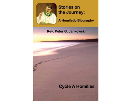 Livro Stories On The Journey A Homiletic Biography De Peter Jankowski (inglês)