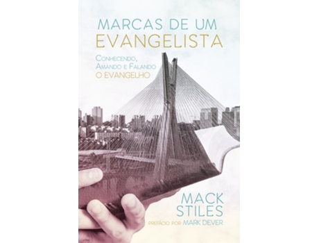 Livro Marcas De Um Evangelista Conhecendo, Amando E Fal de Mack Stiles (Português)