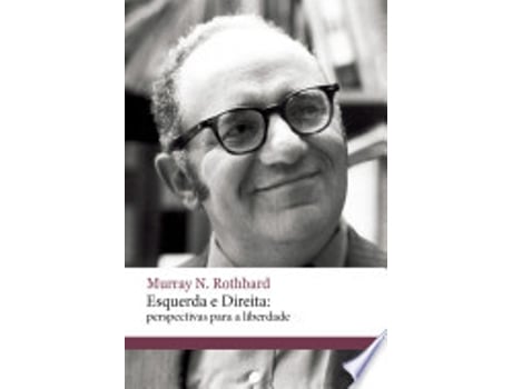 Livro Esquerda e direita - Perspectivas para a liberdade de Murray N. Rothbard (Português do Brasil)