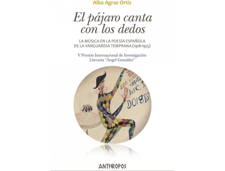 Livro El Pájaro Canta Con Los Dedos de Agraz Ortiz Alba (Espanhol)