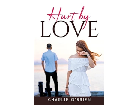 Livro Hurt By Love De Charlie O'brien (inglês)
