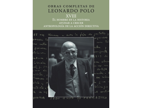 Livro El Hombre En La Historia, Ayudar A Crecer, Antropología De La Acción de Leonardo Polo Barrena (Español)