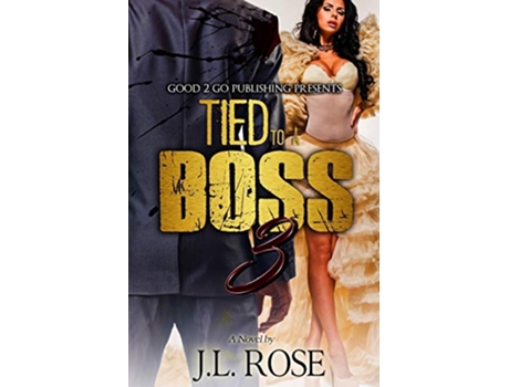 Livro Tied to a Boss 3 3 de John L Rose (Inglês)