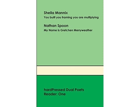 Livro Hardpressed Dual Poets Reader One De Sheila Mannix E Nathan Spoon (inglês)