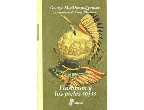 Livro Flashman, 7 Y Los Pieles Rojas de George Macdonald