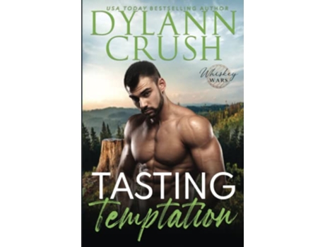 Livro Tasting Temptation A Small Town Opposites Attract Single Dad Enemies to Lovers Romance Whiskey Wars de Dylann Crush (Inglês)