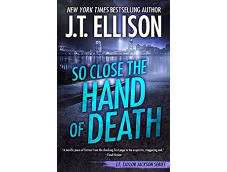 Livro So Close the Hand of Death Taylor Jackson de Jt Ellison (Inglês)