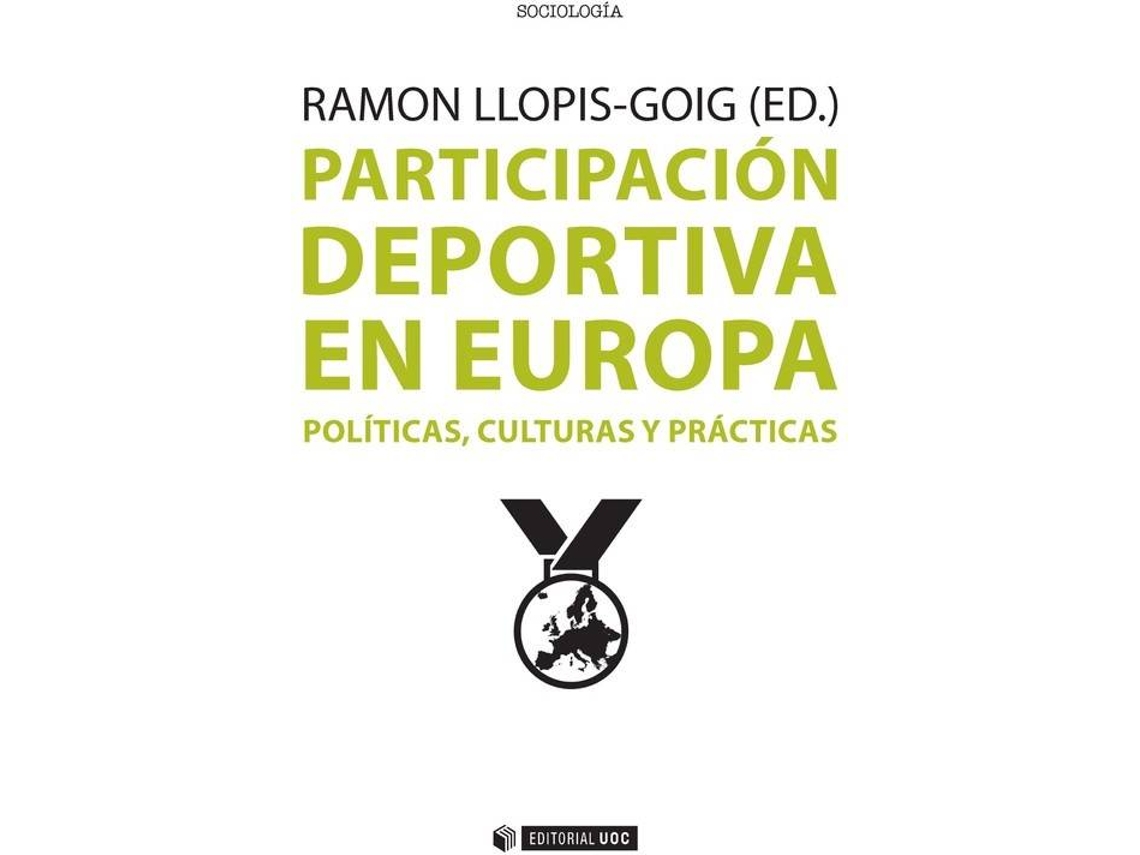Livro Participación Deportiva En Europa. Políticas, Culturas Y Prácticas de Ramon Llopis-Goig (Espanhol)