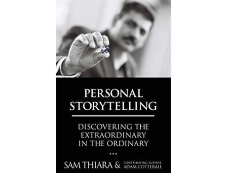 Livro Personal Storytelling Discovering the Extraordinary in the Ordinary de Sam Thiara (Inglês)