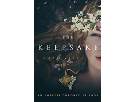 Livro The Keepsake An Empress Chronicles Book The Empress Chronicles de Suzy Vitello (Inglês)