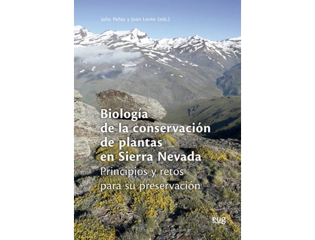 Livro BIOLOGÍA DE LA CONSERVACIón DE PLANTAS EN SIERRA NEVADA de Julio Lorite Juan Peñas