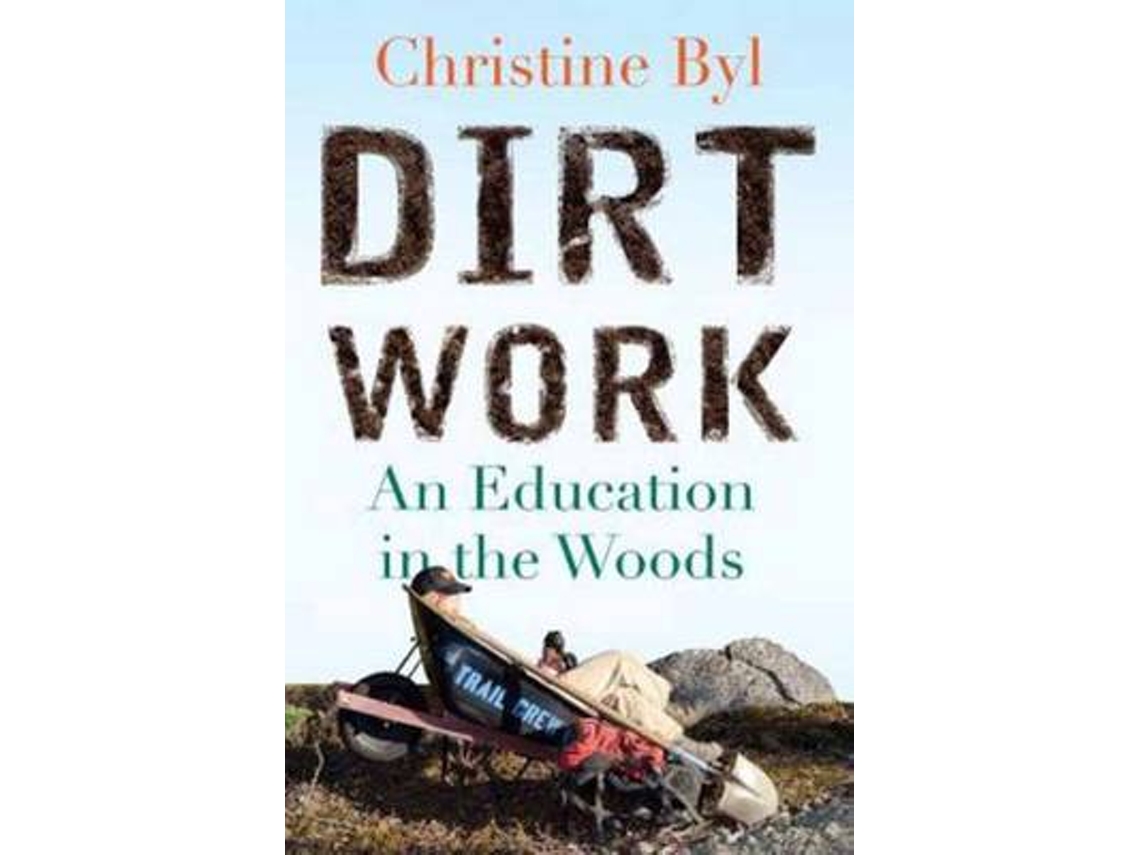 Livro dirt work de christine byl (inglês)