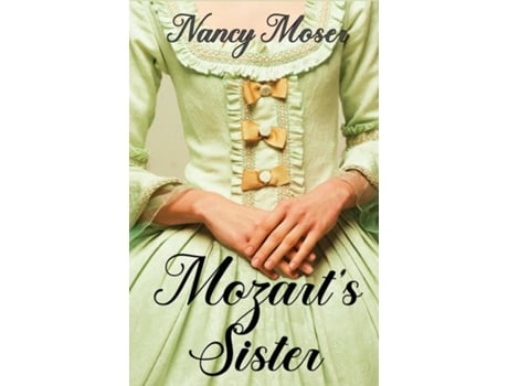Livro Mozarts Sister de Nancy Moser (Inglês)