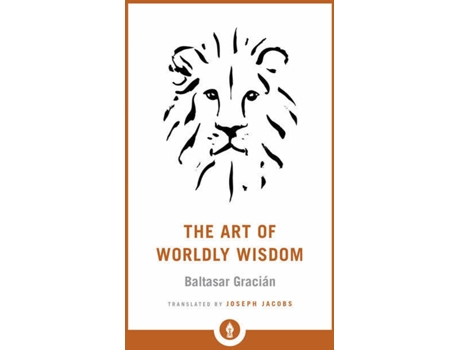Livro The Art Of Worldly Wisdom de Baltasar Gracian