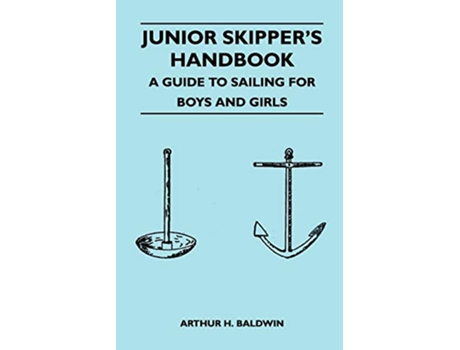 Livro Junior Skippers Handbook A Guide to Sailing for Boys and Girls de Arthur H Baldwin (Inglês)