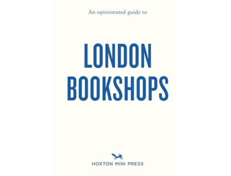 Livro An Opinionated Guide to London Bookshops de Sonya Barber James Manning e James Manning (Inglês)