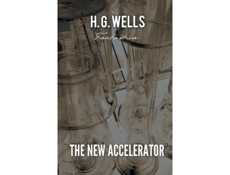 Livro The New Accelerator De Hg Wells (inglês)