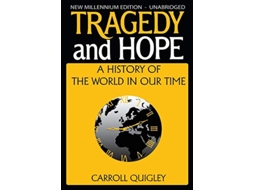 Livro Tragedy and Hope A History of the World in Our Time de Carroll Quigley (Inglês)