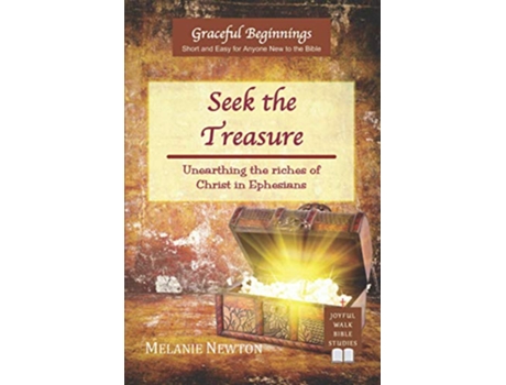 Livro Seek the Treasure Unearthing the riches of Christ in Ephesians de Melanie Newton (Inglês)