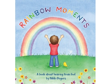 Livro Rainbow Moments De Nikki Rogers (inglês - Capa Dura)