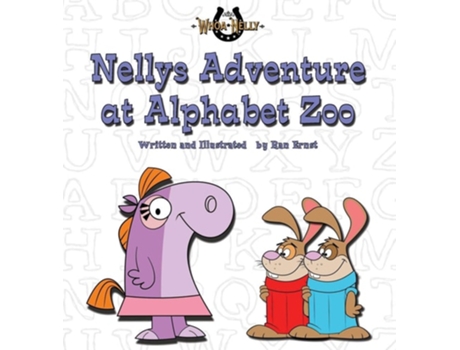 Livro Nellys Adventure At Alphabet Zoo De Ran Ernst (inglês - Capa Dura)