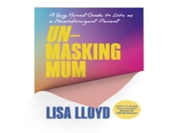 Livro Unmasking Mum de Lisa Lloyd (Inglês)
