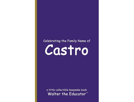 Livro Celebrating the Family Name of Castro de Walter the Educator (Inglês)