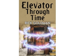 Livro Elevator Through Time de Rick Goldman (Inglês)