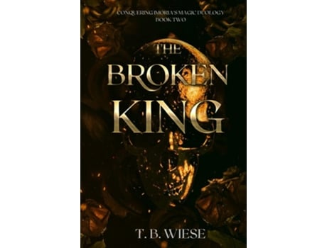 Livro The Broken King de T B Wiese (Inglês - Capa Dura)