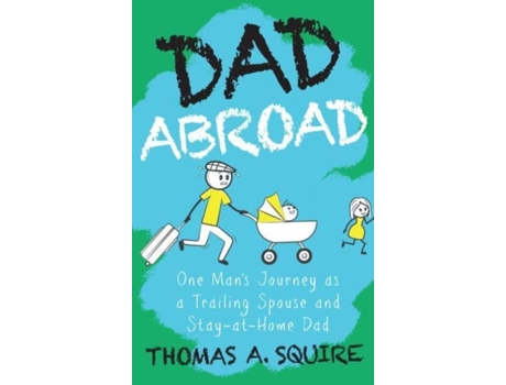 Livro Dad Abroad De Thomas A Squire (inglês)