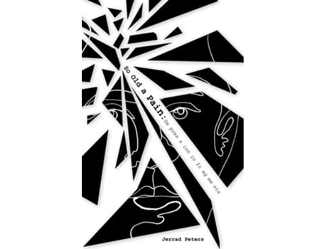 Livro So Old A Pain Depression In Fragments De Jerrad Peters (inglês - Capa Dura)