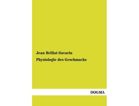 Livro Physiologie des Geschmacks German Edition de Jean Brillat-Savarin (Alemão)