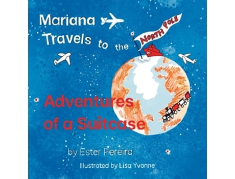 Livro Mariana Travels to the North Pole de Ester Pereira (Inglês)