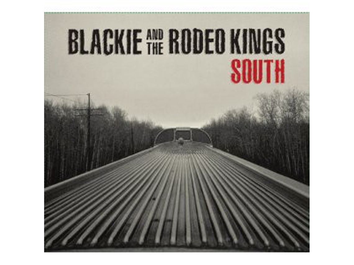 Vinil Blackie And The Rodeo Kings - South