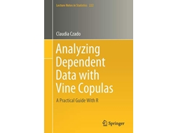 Livro Analyzing Dependent Data with Vine Copulas A Practical Guide With R Lecture Notes in Statistics 222 de Claudia Czado (Inglês)