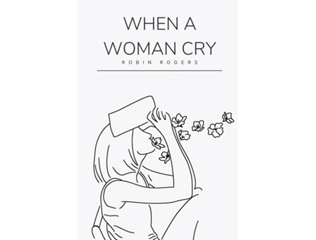 Livro When a woman cry de Robin Rogers (Inglês)