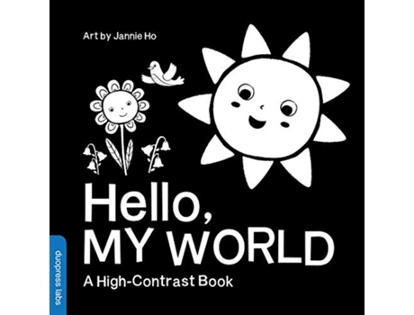 Livro Hello My World A perfect book for parents and caregivers home with babies this summer HighContrast Books de duopress labs (Inglês)