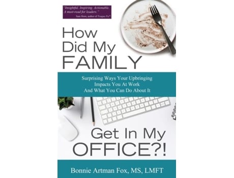 Livro How Did My Family Get In My Office?! De Fox, Bonnie Et Al. (inglês)
